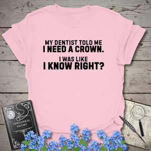 I Need A Crown T-Shirt in Light Pink by Genealogy Keepsakes
