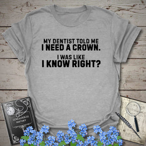 I Need A Crown T-Shirt in Sport Grey by Genealogy Keepsakes