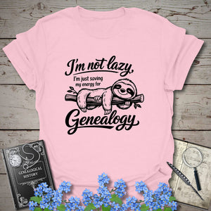 I'm Just Saving My Energy For Genealogy T-Shirt in Light Pink by Genealogy Keepsakes