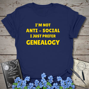 I'm Not Anti-Social T-Shirt - Genealogy Keepsakes Custom Genealogy Gift - Navy S