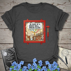 In Case Of A Brick Wall - Break Glass T-Shirt in Dark Heather by Genealogy Keepsakes
