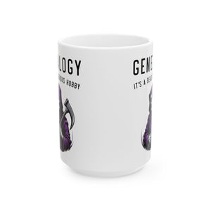It's A Dead Serious Hobby Mug (11oz|15oz) in 11oz by Genealogy Keepsakes