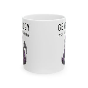 It's A Dead Serious Hobby Mug (11oz|15oz) in 11oz by Genealogy Keepsakes