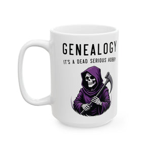 It's A Dead Serious Hobby Mug (11oz|15oz) in 11oz by Genealogy Keepsakes