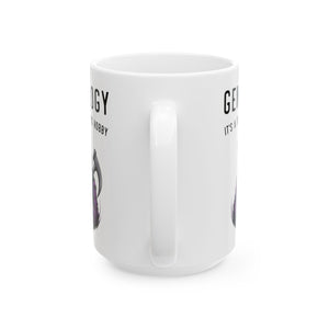 It's A Dead Serious Hobby Mug (11oz|15oz) in 11oz by Genealogy Keepsakes