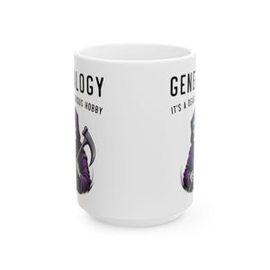 It's A Dead Serious Hobby Mug (11oz|15oz) in by Genealogy Keepsakes