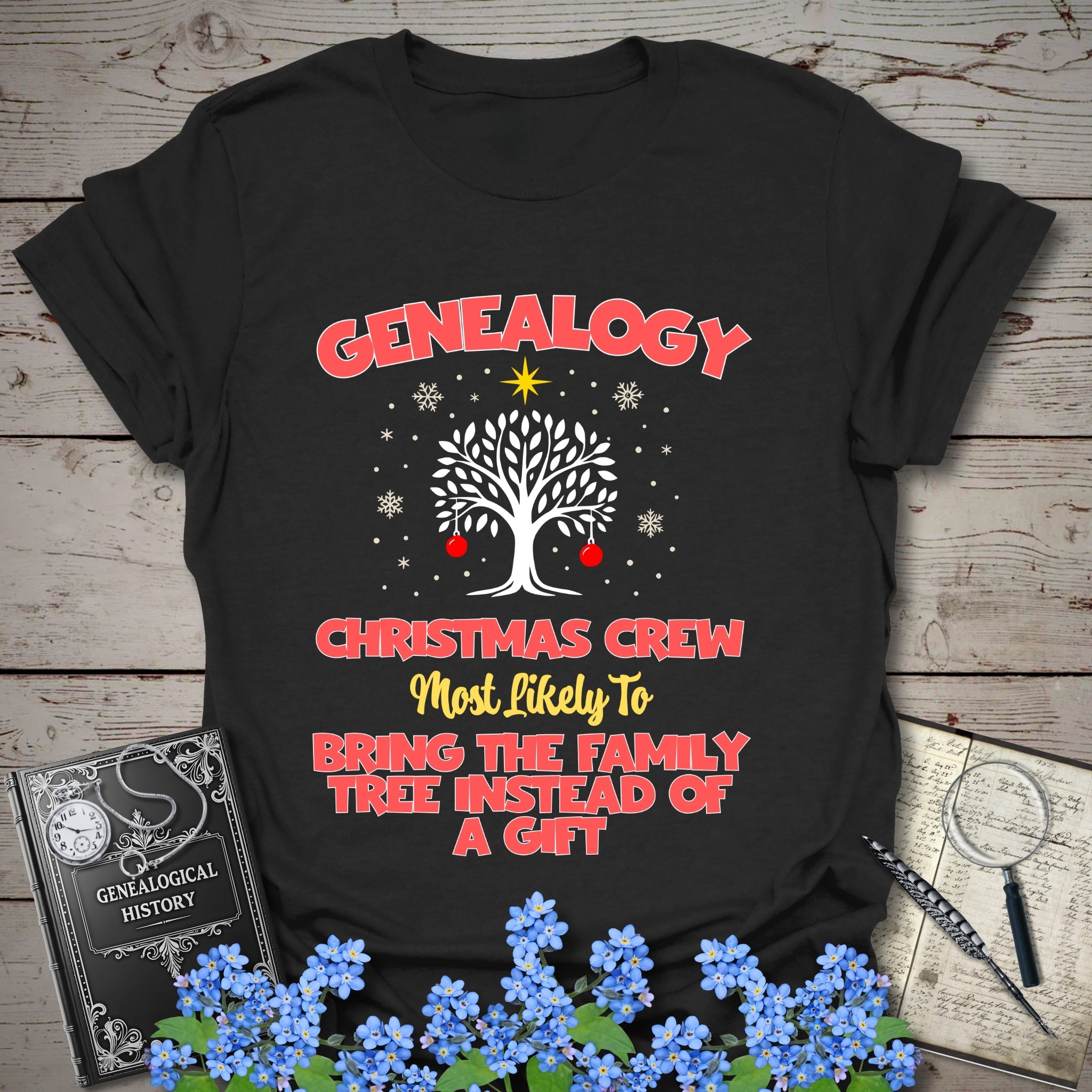 Most Likely To Bring The Family Tree T-Shirt in Black by Genealogy Keepsakes