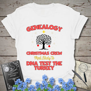 Most Likely To DNA Test The Turkey T-Shirt in White by Genealogy Keepsakes