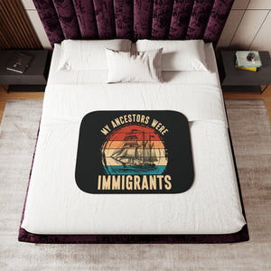 My Ancestors Were Immigrants Sherpa Fleece Blanket in 50" × 60" by Genealogy Keepsakes