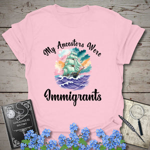My Ancestors Were Immigrants T-Shirt in Light Pink by Genealogy Keepsakes