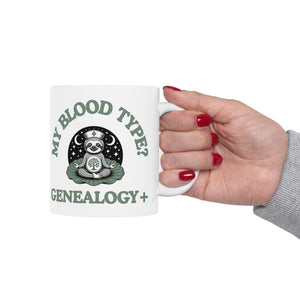 My Blood Type? Genealogy+ Mug (11oz|15oz)-