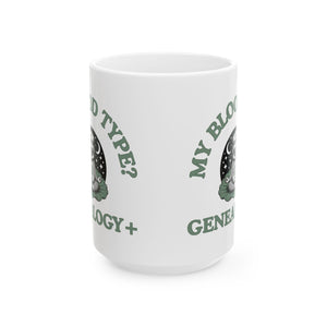 My Blood Type? Genealogy+ Mug (11oz|15oz)-