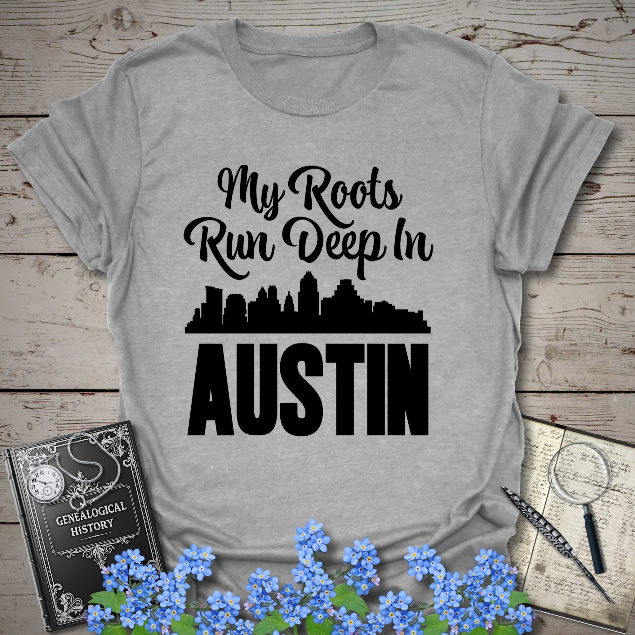 My Roots Run Deep In Austin T-Shirt in Sport Grey by Genealogy Keepsakes