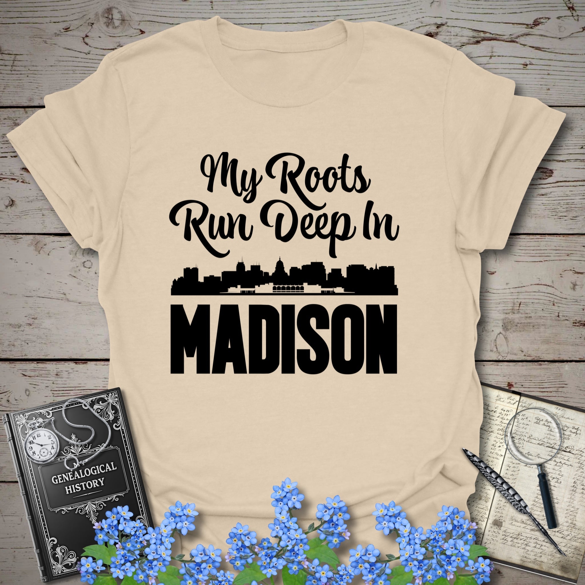 My Roots Run Deep In Madison T-Shirt in Sand by Genealogy Keepsakes