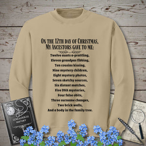 On The 12th Day of Christmas Sweatshirt in Sand by Genealogy Keepsakes