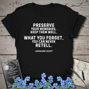 Preserve Your Memories T-Shirt in Black by Genealogy Keepsakes