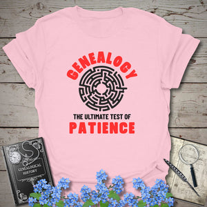 The Ultimate Test of Patience T-Shirt in Light Pink by Genealogy Keepsakes