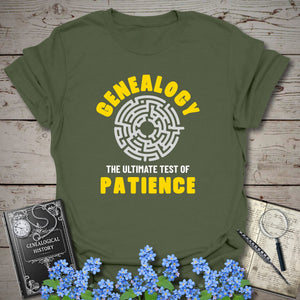 The Ultimate Test of Patience T-Shirt in Military Green by Genealogy Keepsakes