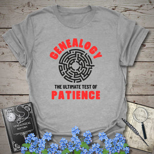 The Ultimate Test of Patience T-Shirt in Sport Grey by Genealogy Keepsakes