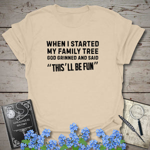 When I Started My Family Tree God Grinned T-Shirt in Sand by Genealogy Keepsakes