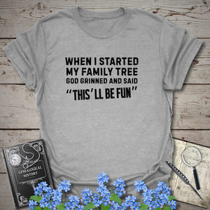 When I Started My Family Tree God Grinned T-Shirt in Sport Grey by Genealogy Keepsakes