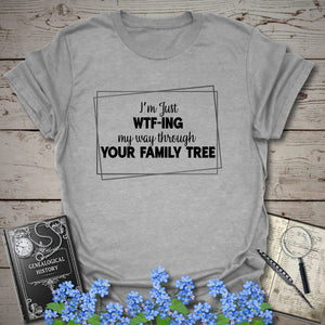 WTF-ING My Way Through Your Family Tree T-Shirt - Genealogy Keepsakes Custom Genealogy Gift - Sport Grey S