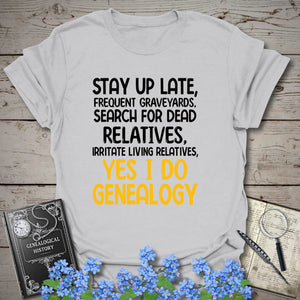 Yes, I Do Genealogy T-Shirt in Ice Grey by Genealogy Keepsakes