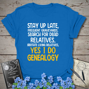 Yes, I Do Genealogy T-Shirt in Royal by Genealogy Keepsakes