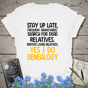 Yes, I Do Genealogy T-Shirt in White by Genealogy Keepsakes