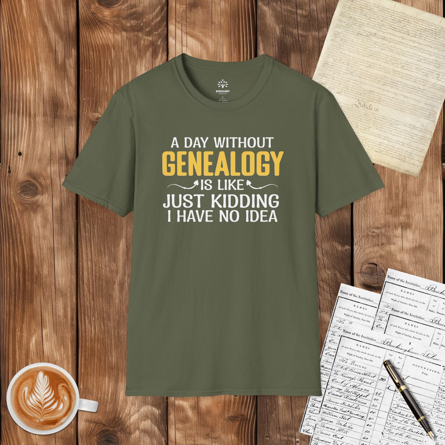 A Day Without Genealogy T-Shirt