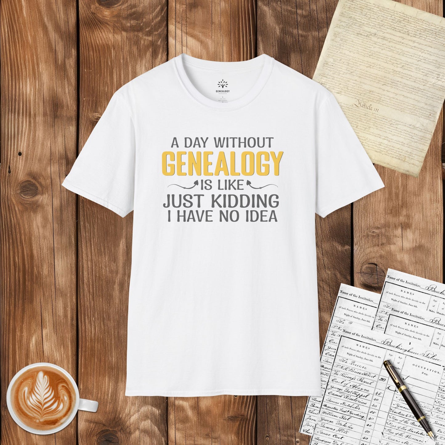 A Day Without Genealogy T-Shirt