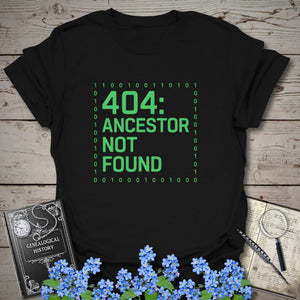 404 Ancestor Not Found T-Shirt in Black by Genealogy Keepsakes