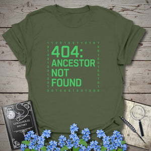 404 Ancestor Not Found T-Shirt in Military Green by Genealogy Keepsakes