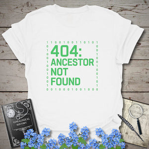 404 Ancestor Not Found T-Shirt in White by Genealogy Keepsakes