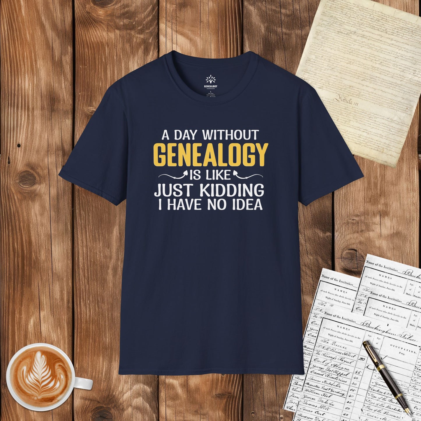 A Day Without Genealogy T-Shirt