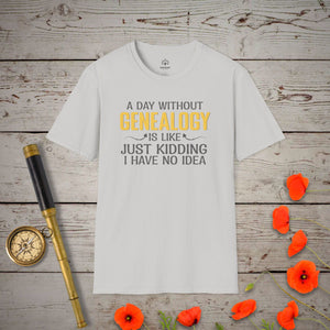 A Day Without Genealogy T-Shirt in Ice Grey by Genealogy Keepsakes