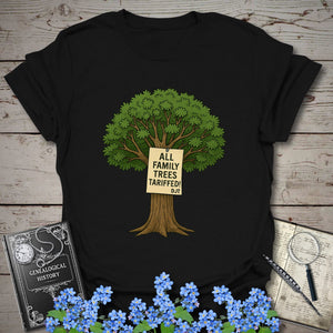All Family Trees Tariffed T-Shirt in Black by Genealogy Keepsakes