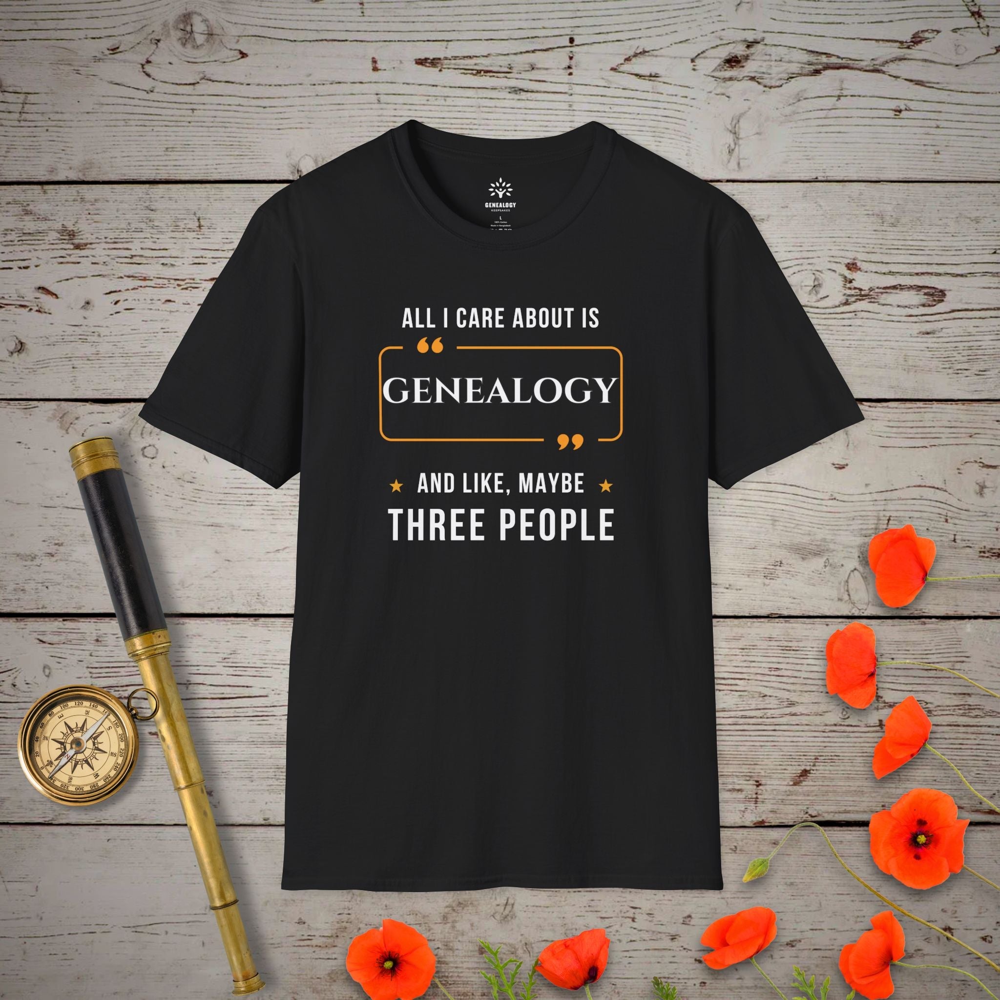 All I Care About T-Shirt in Black by Genealogy Keepsakes