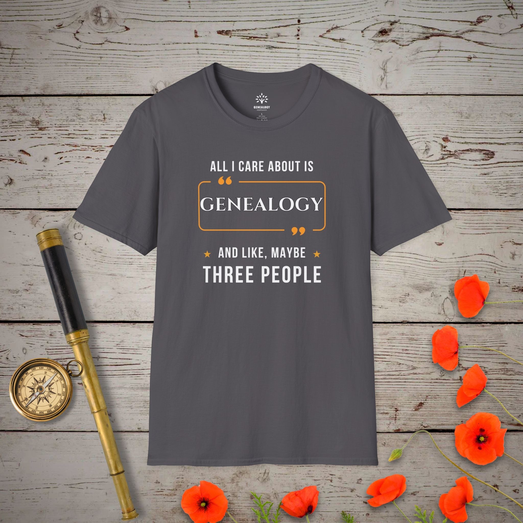 All I Care About T-Shirt in Charcoal by Genealogy Keepsakes