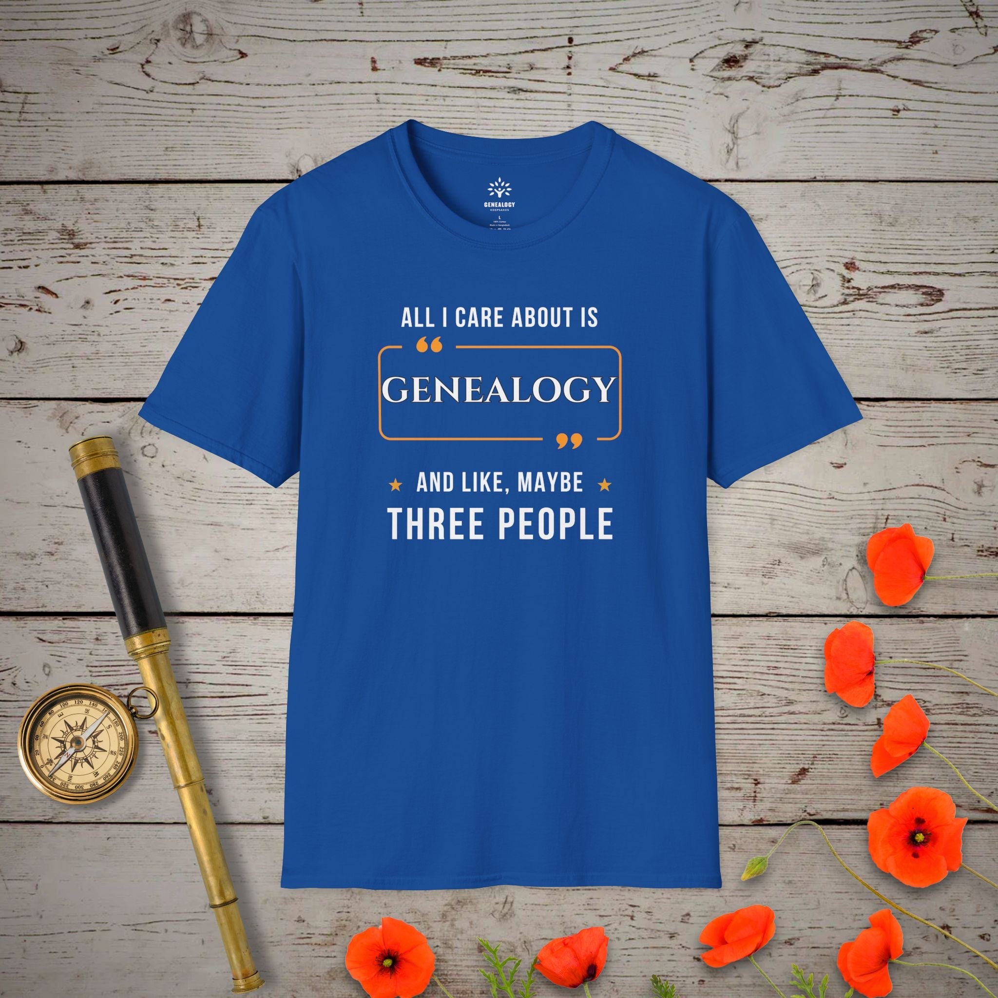 All I Care About T-Shirt in Royal by Genealogy Keepsakes