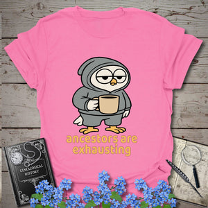 Ancestors Are Exhausting T-Shirt in Azalea by Genealogy Keepsakes