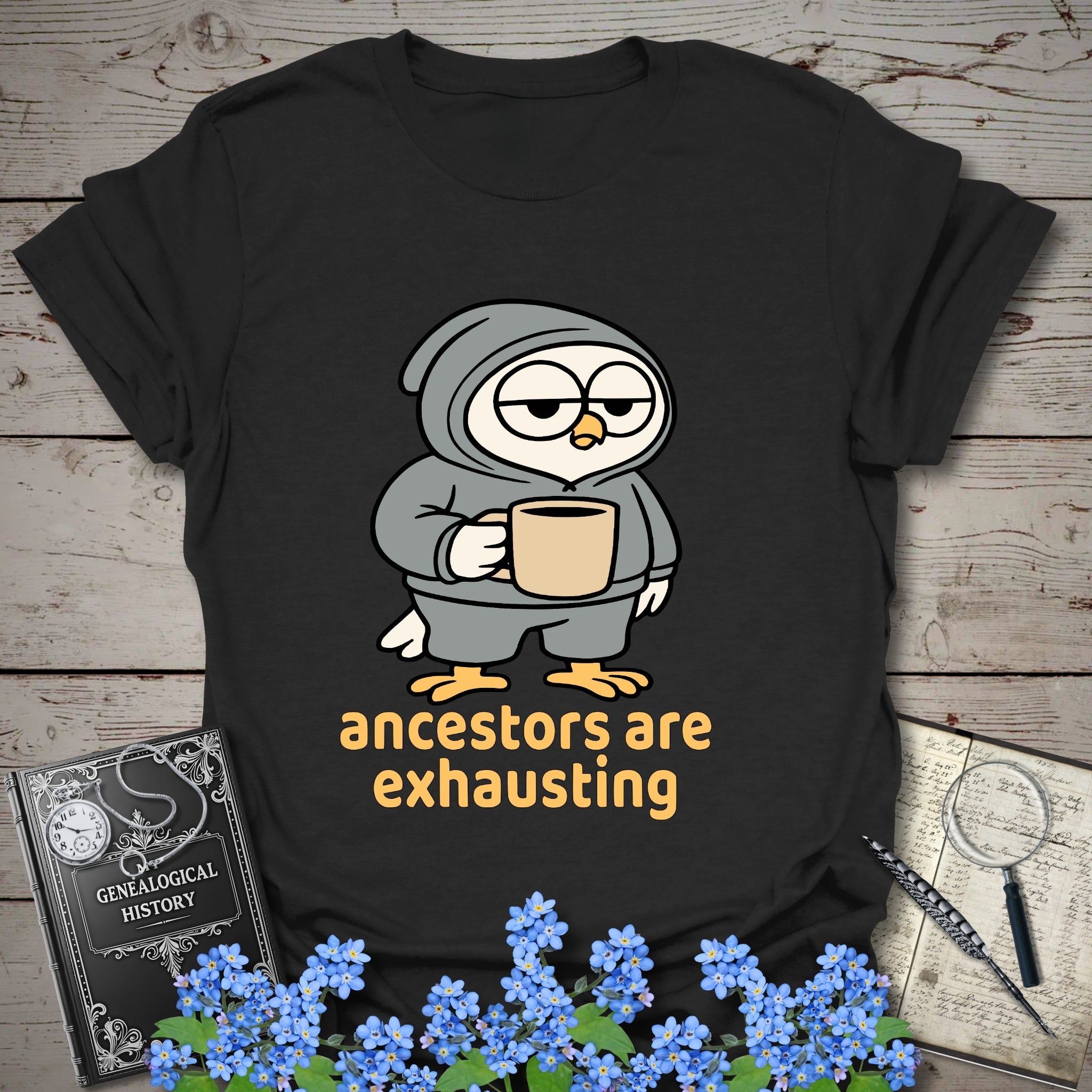 Ancestors Are Exhausting T-Shirt in Black by Genealogy Keepsakes