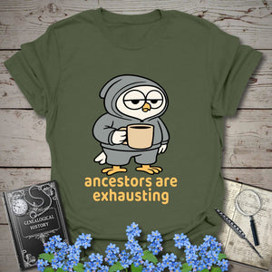 Ancestors Are Exhausting T-Shirt in Military Green by Genealogy Keepsakes
