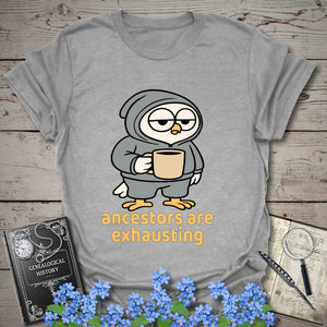 Ancestors Are Exhausting T-Shirt in Sport Grey by Genealogy Keepsakes