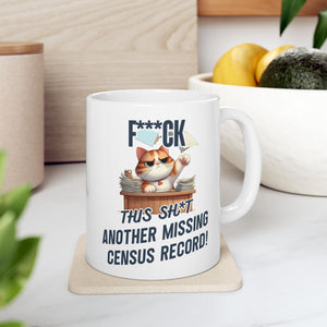 Another Missing Census Record Mug (11oz|15oz) in 11oz by Genealogy Keepsakes