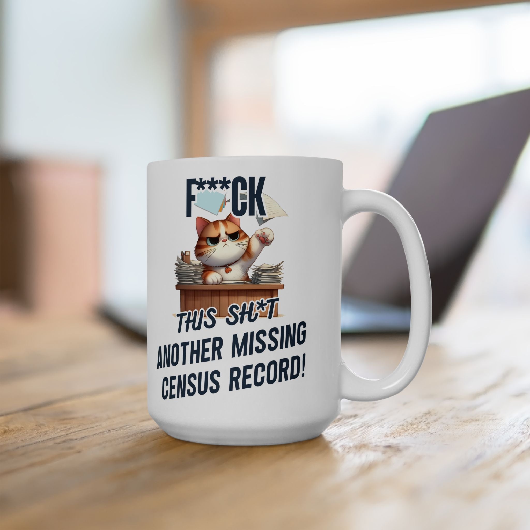 Another Missing Census Record Mug (11oz|15oz) in 15oz by Genealogy Keepsakes
