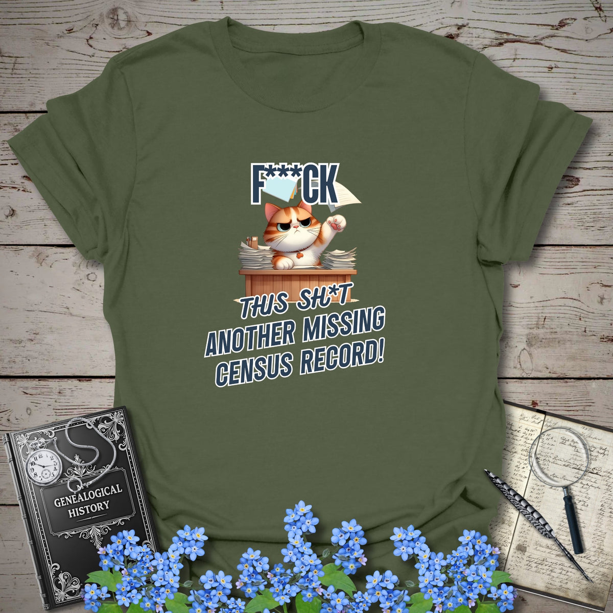 Another Missing Census Record T-Shirt - Genealogy Keepsakes Custom Genealogy Gift - Military Green S