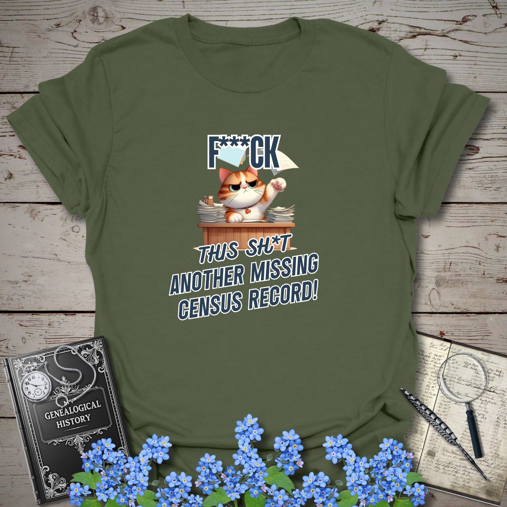 Another Missing Census Record T-Shirt in Military Green by Genealogy Keepsakes