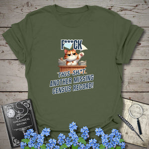 Another Missing Census Record T-Shirt in Military Green by Genealogy Keepsakes