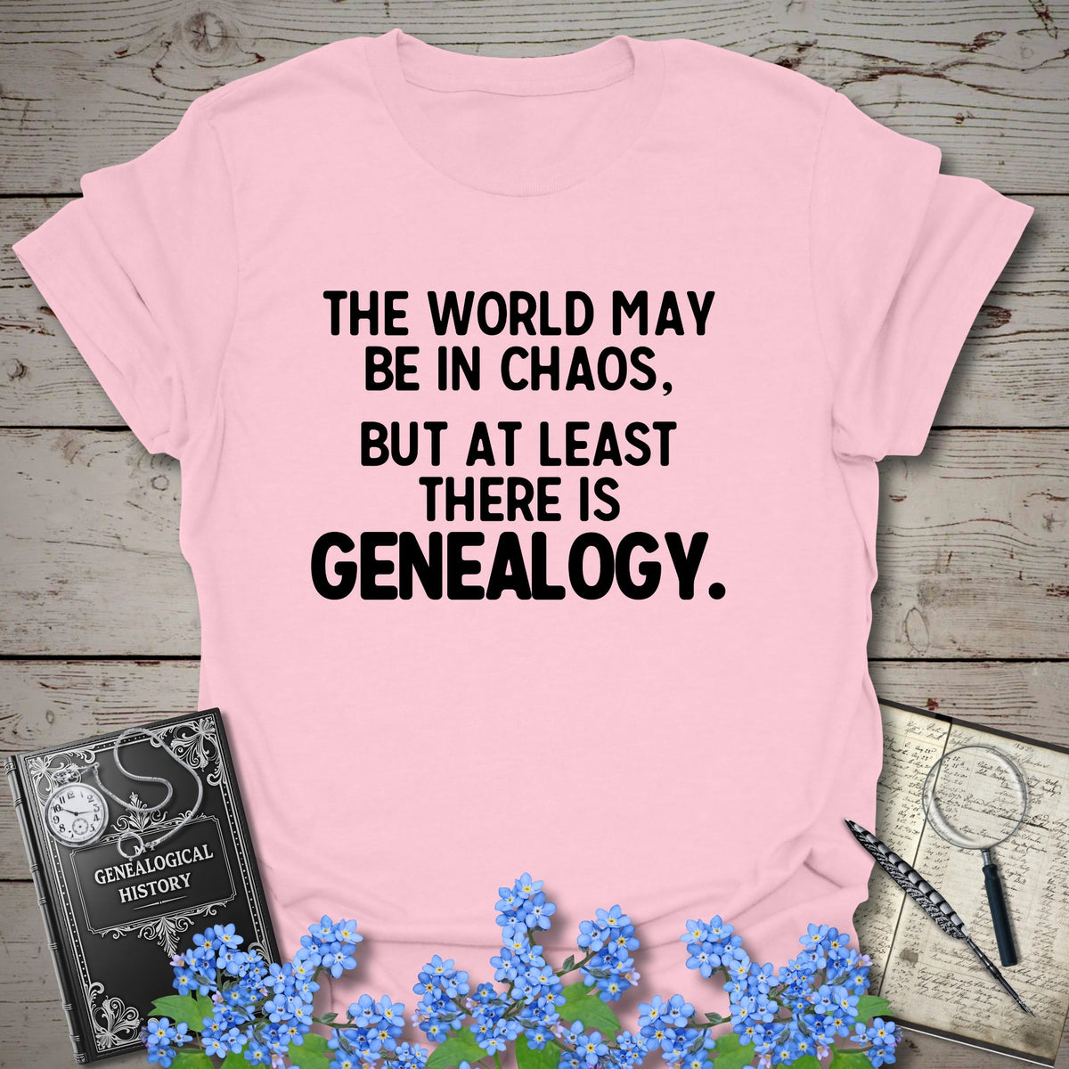 At Least There Is Genealogy T-Shirt - Genealogy Keepsakes Custom Genealogy Gift - Light Pink S